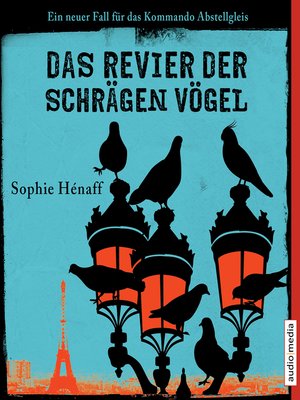 cover image of Das Revier der schrägen Vögel. Ein neuer Fall für das Kommando Abstellgleis